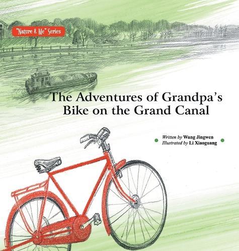The Adventures of Grandpa's Bike on the Grand Canal/大运河送来爷爷的车