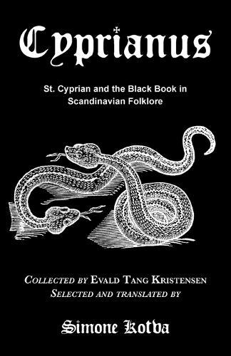 Cyprianus: St. Cyprian and the Black Book in Scandinavian Folklore