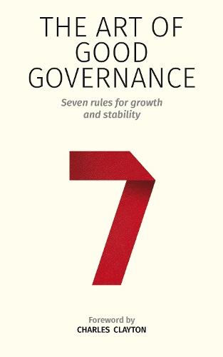 The Art of Good Governance: Seven rules for growth and stability