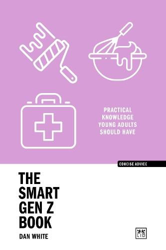 The Smart Gen Z Book: Practical knowledge young adults should have