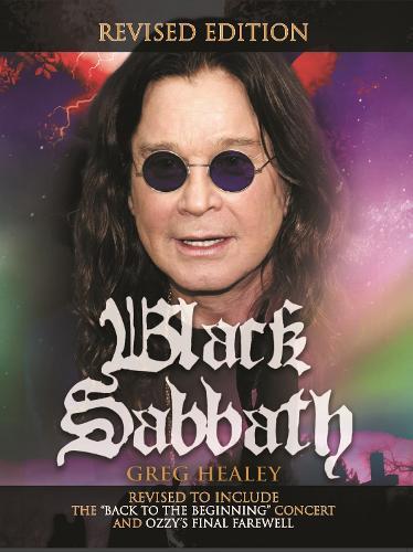 Black Sabbath: Revised to Include the *Back to the Beginning' Concert and Ozzy's Final Farewell