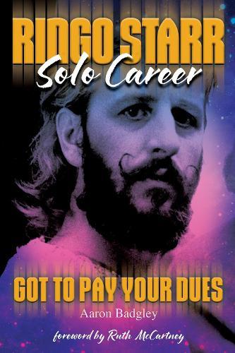 Ringo Starr Solo Career: Got to Pay Your Dues