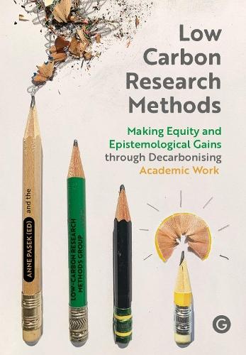 Low Carbon Research Methods: Making Equity and Epistemological Gains Through Decarbonising Academic Work