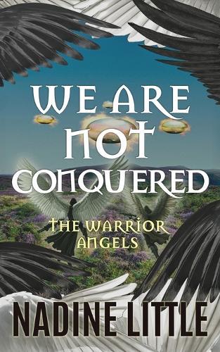 We Are Not Conquered: An Apocalyptic Angel Romance