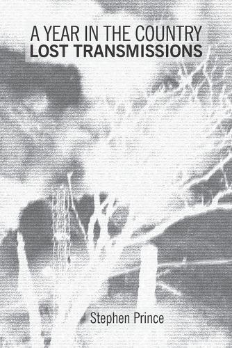 A Year In The Country: Lost Transmissions: Dystopic Visions, Alternate Realities, Paranormal Quests and Exploratory Electronica