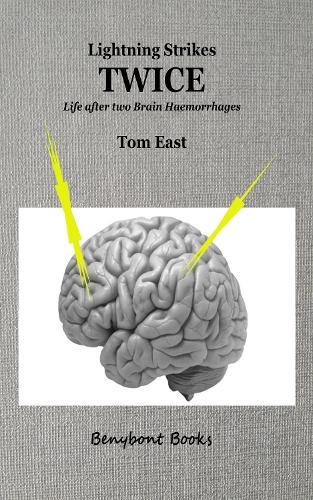 Lightning Strikes Twice: Life After Two Brain Haemorrhages