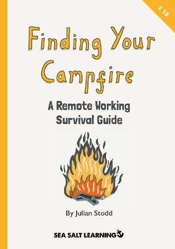 Finding Your Campfire: A Remote Working Survival Guide