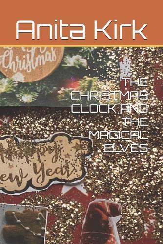 The Christmas Clock and the Magical Elves