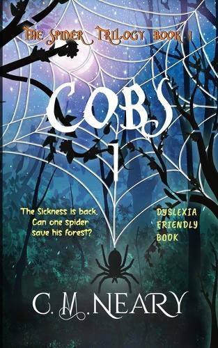 Cobs 1 The Spider Trilogy (Dyslexia Friendly Reading Books for Kids Age 8-12 Book 1): The Spider Trilogy - Dyslexia Friendly Reading Books for Kids Age 8-12