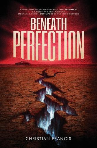 Beneath Perfection: The Official Tremors Novelization