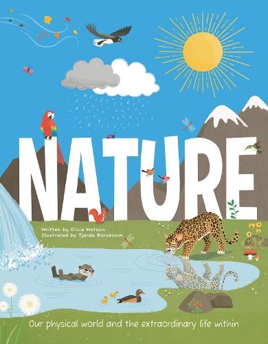 Nature: Our physical world and the extraordinary life within