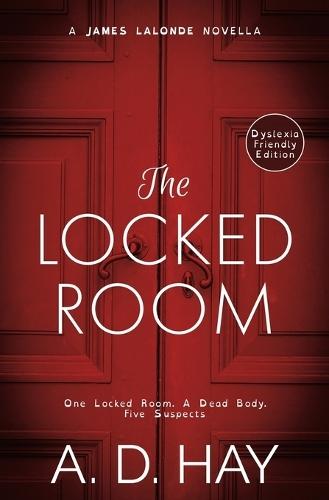 The Locked Room: A James Lalonde Novella (Dyslexia Friendly)