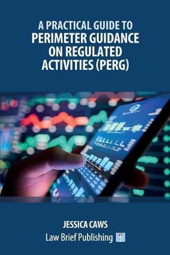 A Practical Guide to Perimeter Guidance on Regulated Activities (PERG)