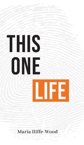This One Life: Poetic Explorations of Faith, Womanhood, Love and Death