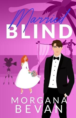 Married Blind: A Marriage of Convenience Hollywood Romance (Illustrated Edition)