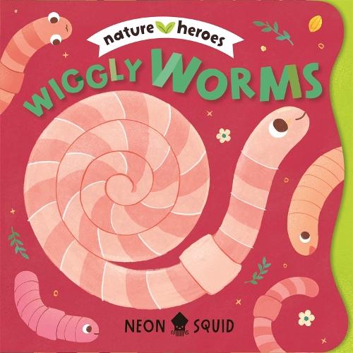 Wiggly Worms: An adorable peek-through rhyming board book about insects and nature