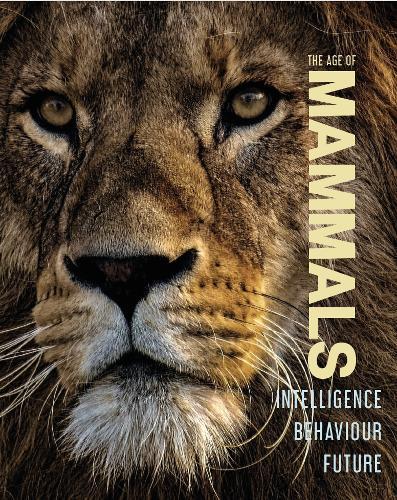 The Age of Mammals: Intelligence Behaviour Future
