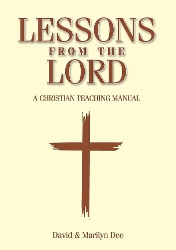 Lessons from The Lord: a christian teaching manual