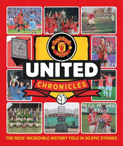 United Chronicles: The Reds' illustrious history retold in 30 epic stories