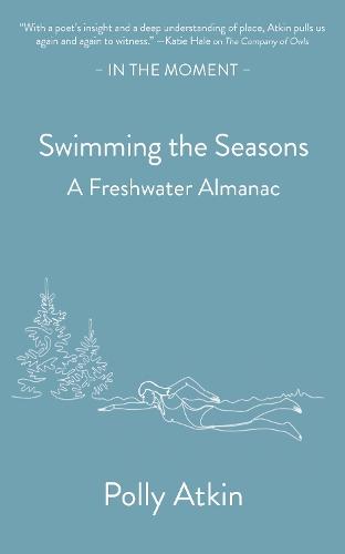 Swimming the Seasons: A Freshwater Almanac