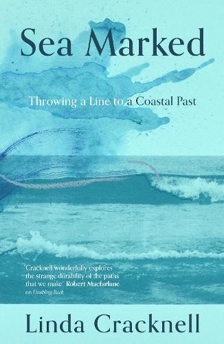 Sea Marked: Throwing a Line to a Coastal Past