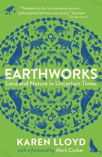 Earthworks: Land and Nature in Uncertain Times