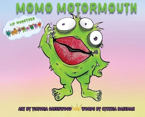 Lip Monsters: Momo Motormouth