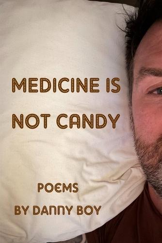 Medicine Is Not Candy