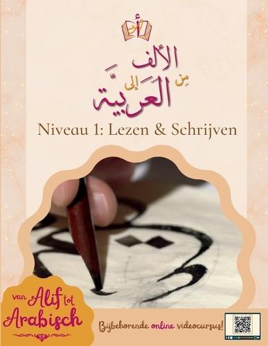 Van Alif tot Arabisch niveau 1: Lezen en schrijven