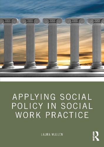 Applying Social Policy in Social Work Practice
