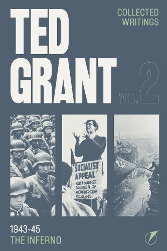 The Writings of Ted Grant: Volume 2