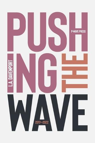 Pushing the Wave 2017–2022