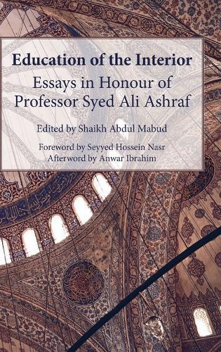Education of the Interior: Essays in Honour of Professor Syed Ali Ashraf