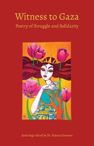 Witness to Gaza: Poetry of Struggle and Solidarity