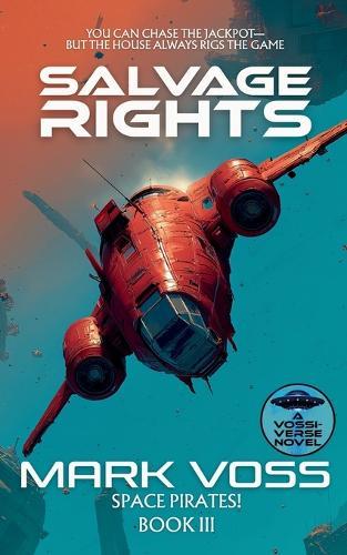 Salvage Rights: A Science-Fiction Adventure