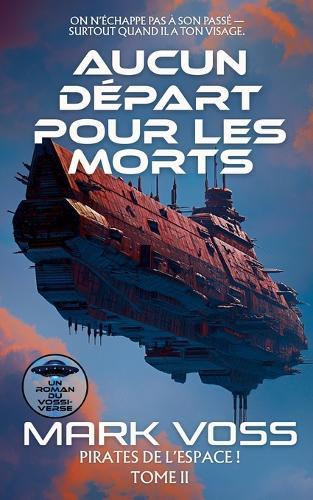Aucun Départ pour les Morts: Un mystère de science-fiction