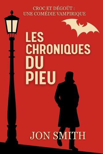 Les Chroniques du Pieu: Une Comédie Vampirique