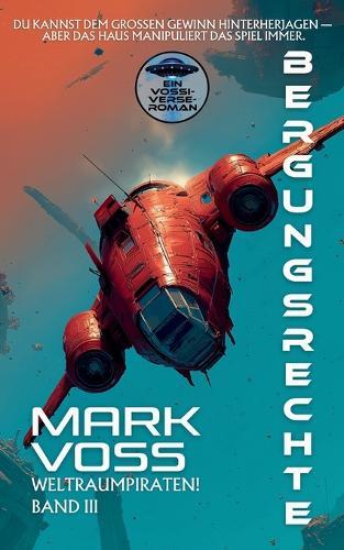 Bergungsrechte: ein Science-Fiction-Abenteuer