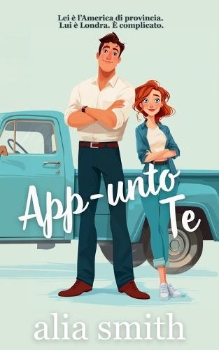 App-unto Te: Una storia d'amore tra un ragazzo di città e una ragazza di provincia