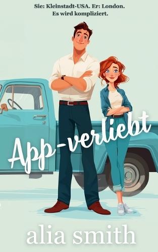App-verliebt: Eine Kleinstadt-Romanze