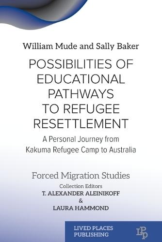Possibilities of Educational Pathways to Refugee Resettlement: A Personal Journey from Kakuma Refugee Camp to Australia