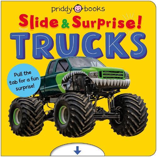 Trucks and Things That Go (Slide & Surprise!): Pull the tabs for a fun surprise!