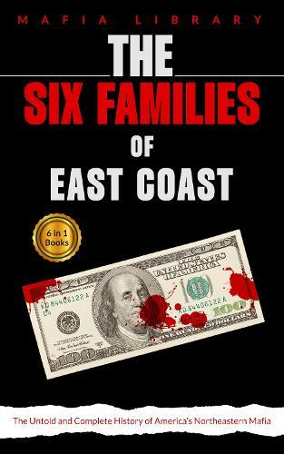 The Six Families of East Coast: 6 Books in 1