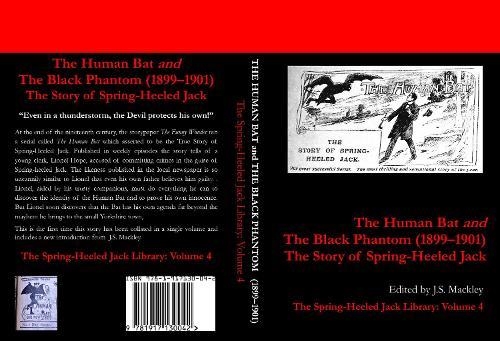 The Human Bat and The Black Phantom (1899-1901): he Story of Spring-Heeled Jack