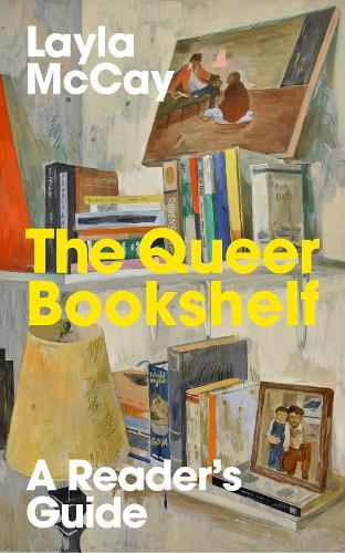The Queer Bookshelf: A Reader’s Guide