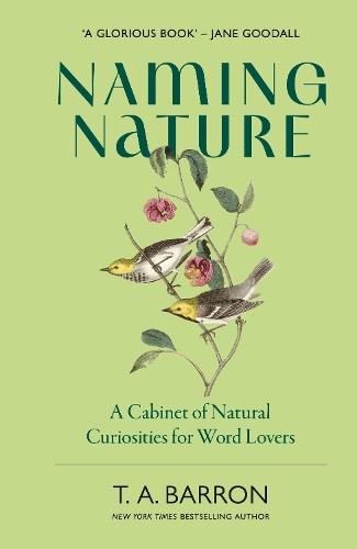 Naming Nature: A Cabinet of Natural Curiosities for Word Lovers