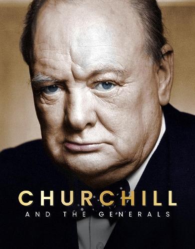 Churchill: And The Generals