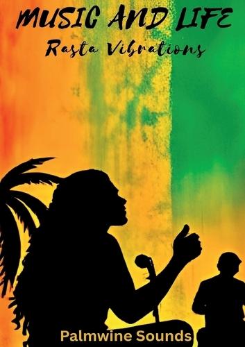 Music and Life: Rasta Vibrations