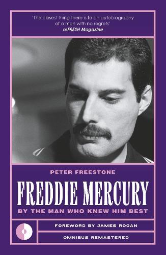 Freddie Mercury: By the Man Who Knew Him Best