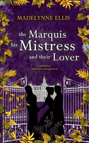 The Marquis, his Mistress, & their Lover: (Omnibus Edition)
